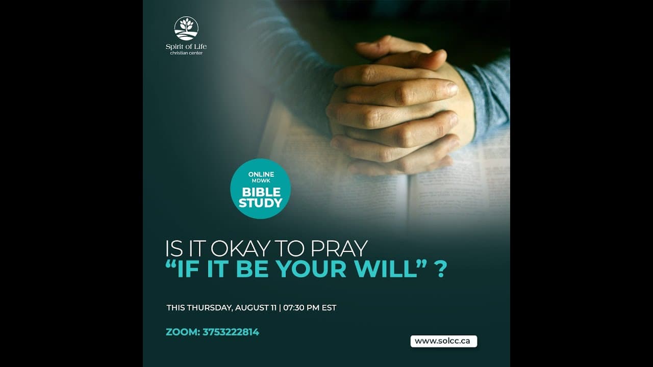 Is It Ok To Pray "If It Be Your Will?" | Part 2