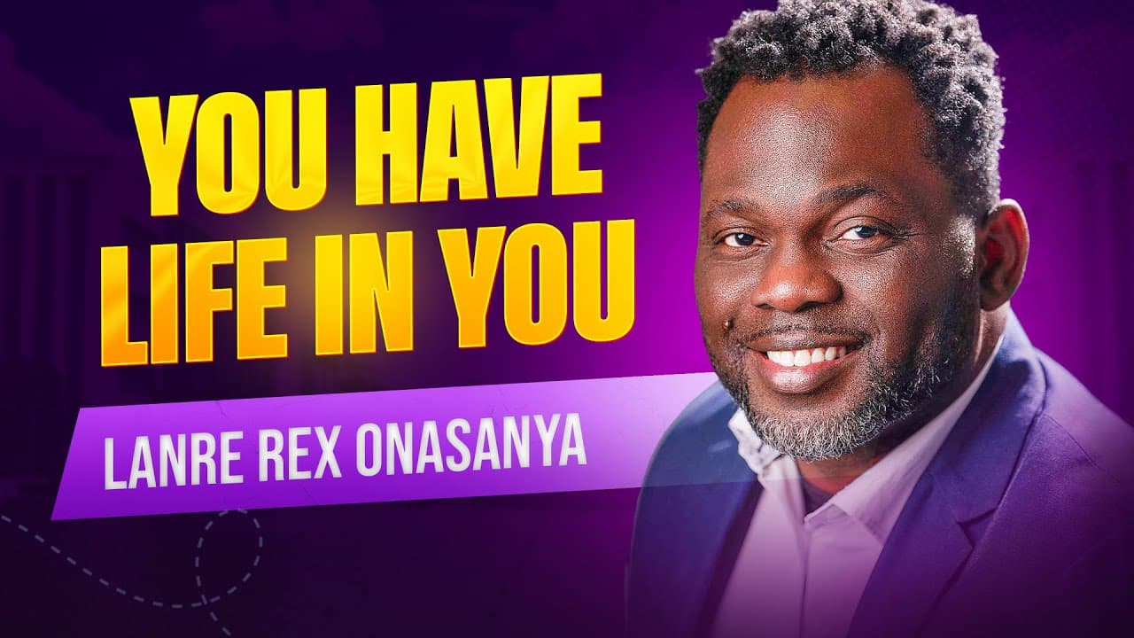 YOU HAVE LIFE IN YOU   REV  LANRE REX ONASANYA 720p