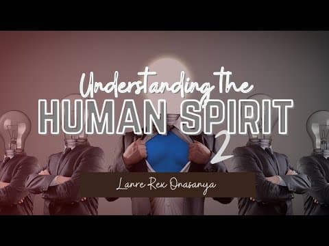 Word Up: Understanding The Human Spirit - Day 2
