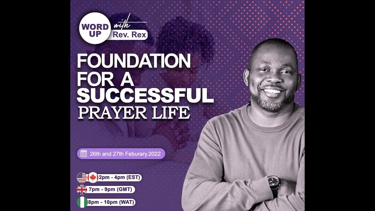 Hindrances To A Successful Prayer Life | Word Up | Session 1