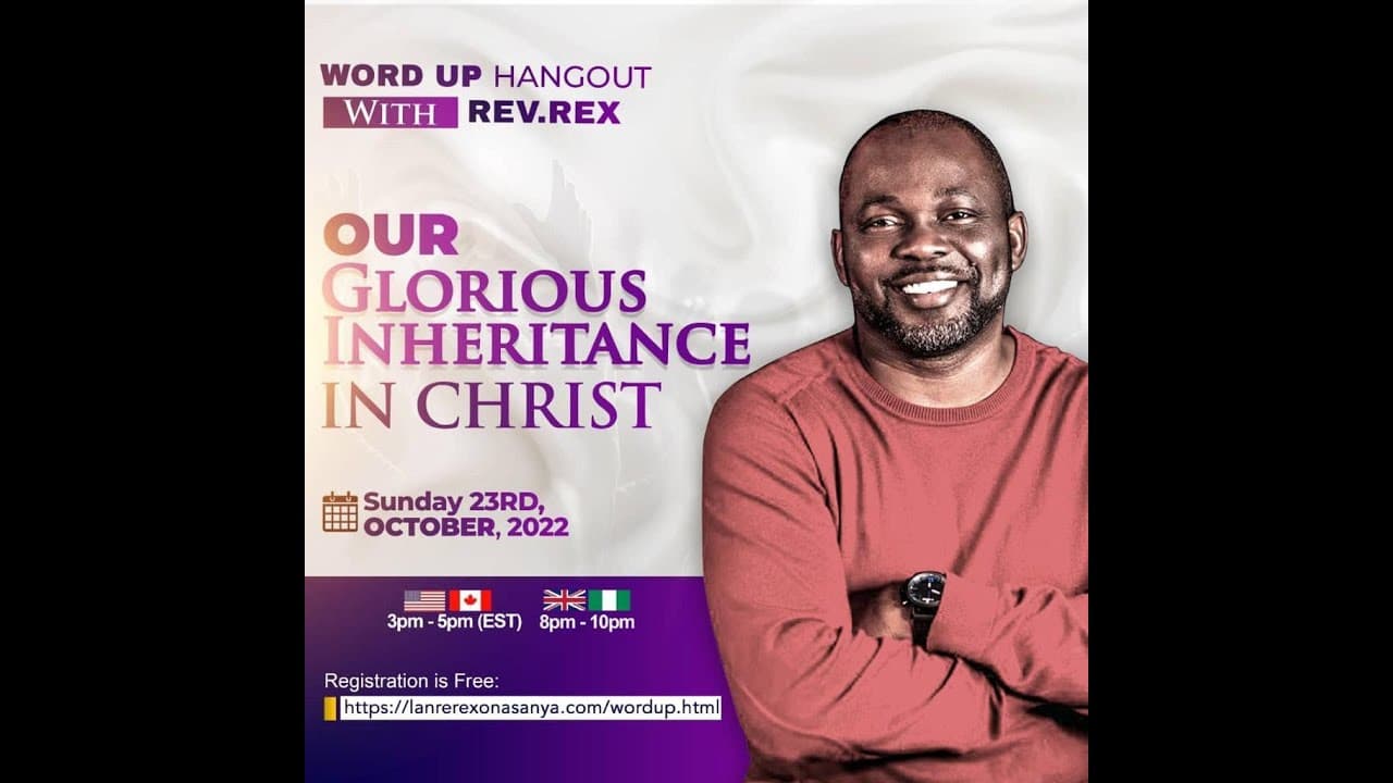 Our Glorious Inheritance In Christ | Word Up