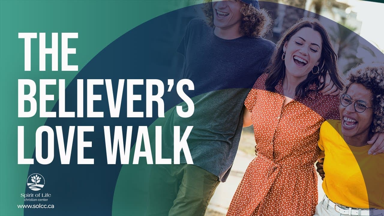Dec 17 | THE BELIEVER'S LOVE WALK