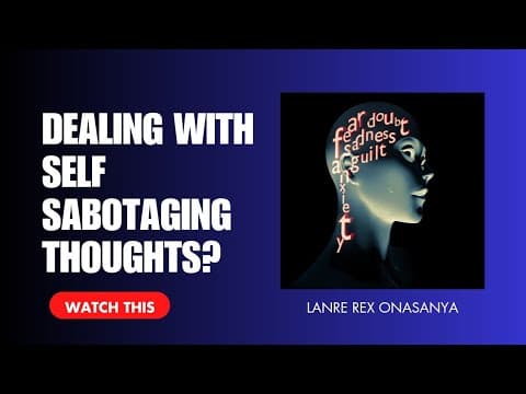 Dealing With Self-Sabotaging Thoughts