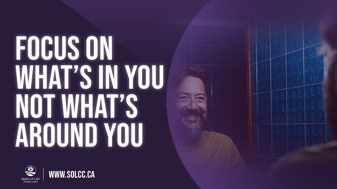 May 28 | Influence of The Spirit | FOCUS ON WHAT'S IN YOU, NOT WHAT'S AROUND YOU