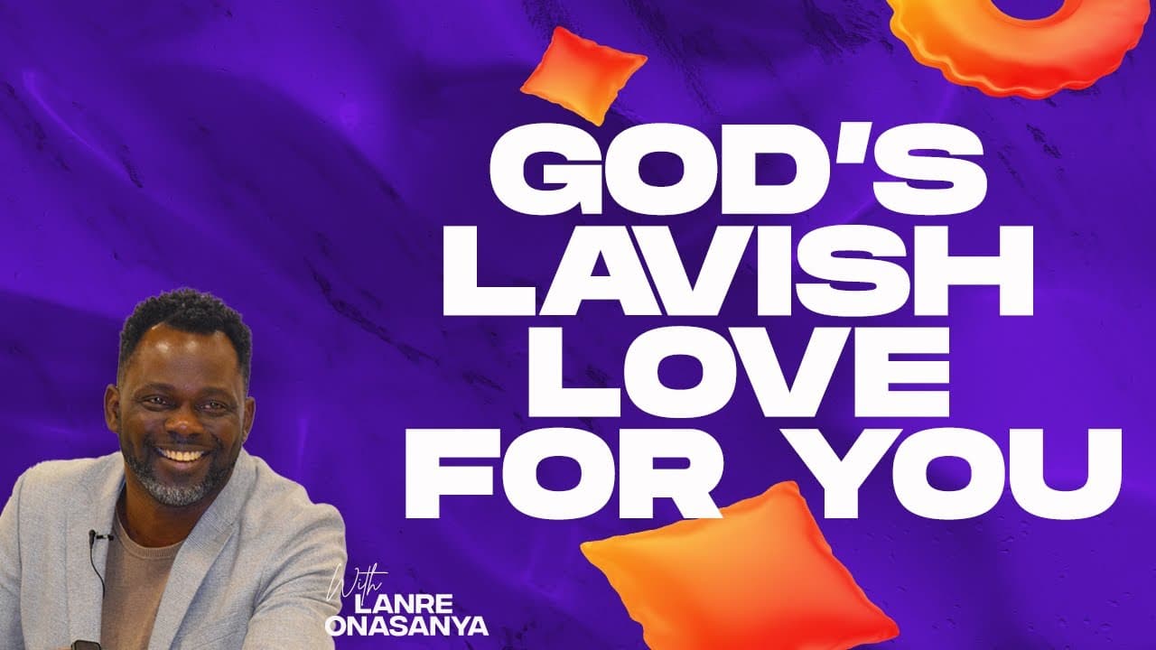 God's Lavish Love For You