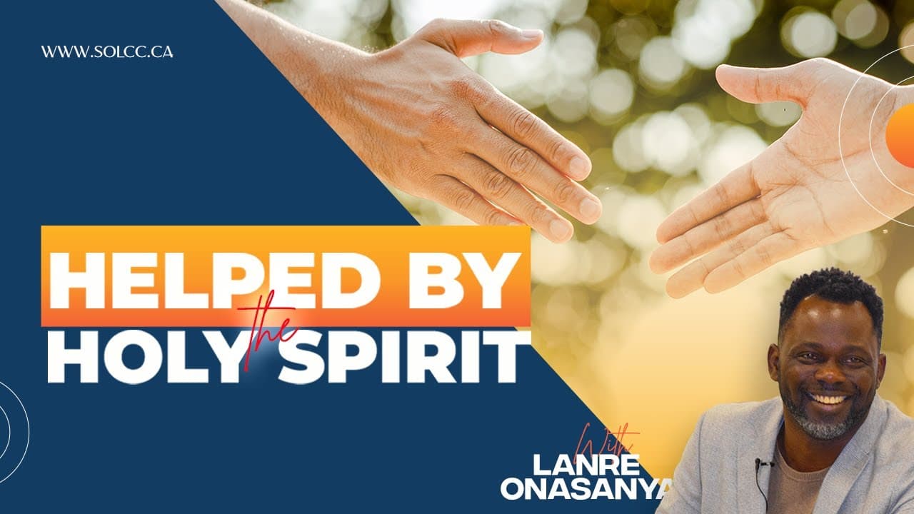 April 28 | HELPED BY THE HOLY SPIRIT | LANRE ONASANYA