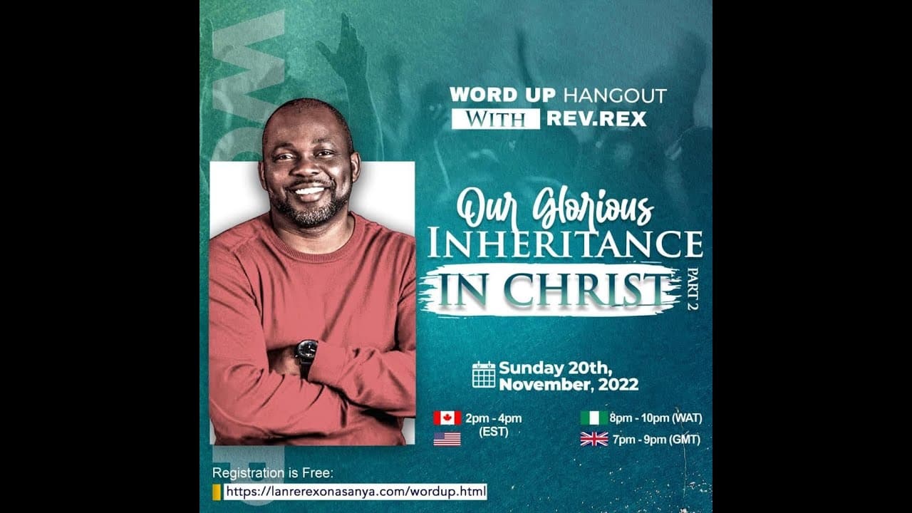 Our Glorious Inheritance In Christ | Part 2 | Word Up